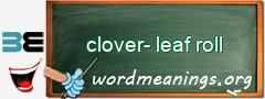 WordMeaning blackboard for clover-leaf roll